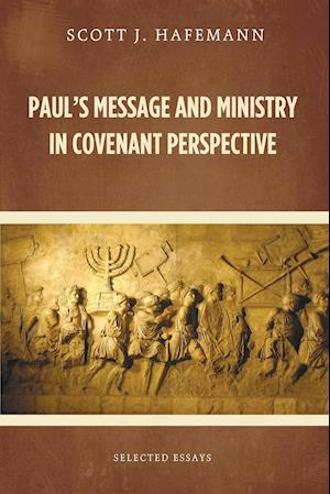 Paul's Message and Ministry in Covenant Perspective