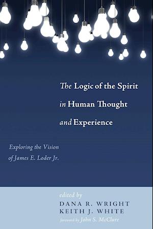 The Logic of the Spirit in Human Thought and Experience