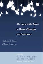 The Logic of the Spirit in Human Thought and Experience