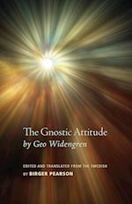 The Gnostic Attitude by Geo Widengren
