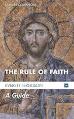 The Rule of Faith