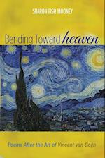 Bending Toward Heaven