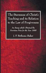 The Sternness of Christ's Teaching and its Relation to the Law of Forgiveness
