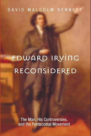 Edward Irving Reconsidered