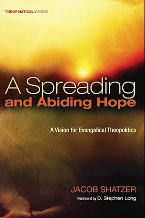 A Spreading and Abiding Hope