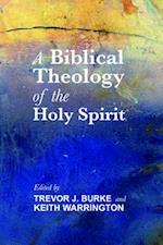 Biblical Theology of the Holy Spirit