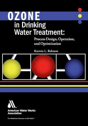 Rakness, K:  Ozone in Drinking Water Treatment
