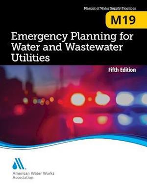 M19 Emergency Planning for Water and Wastewater Utilities, Fifth edition