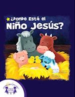 Donde Esta El Nino Jesus?