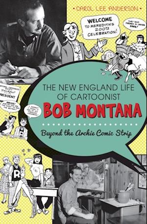 New England Life of Cartoonist Bob Montana