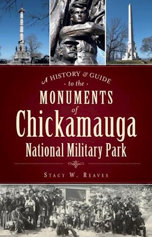 History & Guide to the Monuments of Chickamauga National Military Park