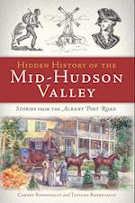 Hidden History of the Mid-Hudson Valley