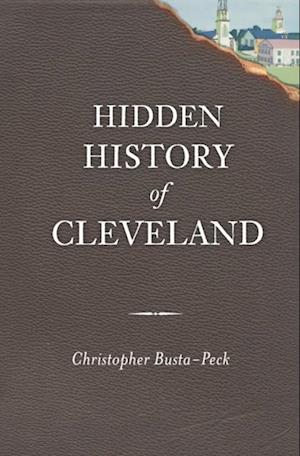 Hidden History of Cleveland