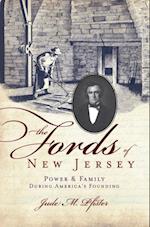 Fords of New Jersey: Power & Family During America's Founding