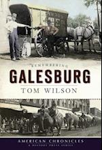 Remembering Galesburg