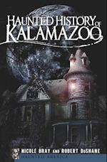 Haunted History of Kalamazoo