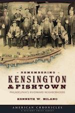 Remembering Kensington & Fishtown