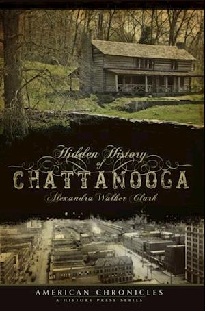 Hidden History of Chattanooga