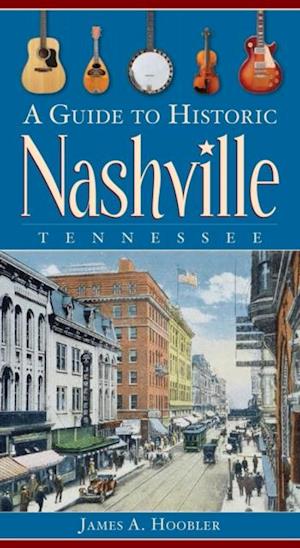 Guide to Historic Nashville, Tennessee