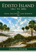 Edisto Island, 1861 to 2006