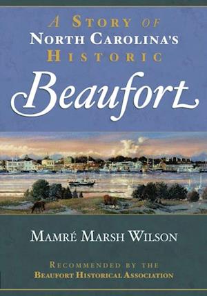 Story of North Carolina's Historic Beaufort