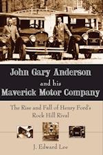 John Gary Anderson and his Maverick Motor Company