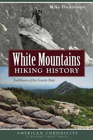 White Mountains Hiking History