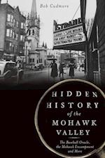 Hidden History of the Mohawk Valley