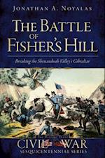 Battle of Fisher's Hill: Breaking the Shenandoah Valley's Gibraltar