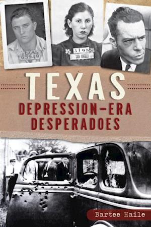 Texas Depression-era Desperadoes