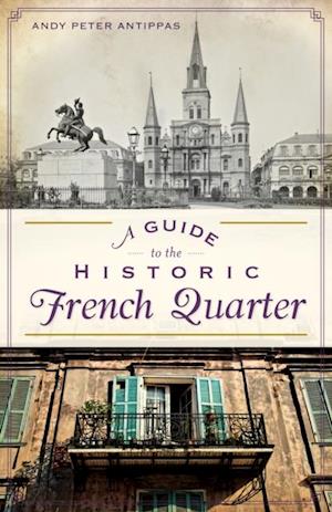 Guide to the Historic French Quarter