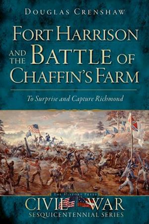 Fort Harrison and the Battle of Chaffin's Farm