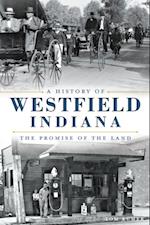 History of Westfield, Indiana: The Promise of the Land