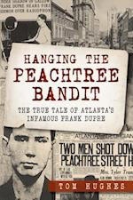 Hanging the Peachtree Bandit