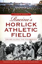 Racine's Horlick Athletic Field