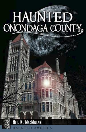 Haunted Onondaga County