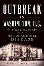 Outbreak in Washington, D. C.
