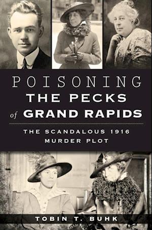 Poisoning the Pecks of Grand Rapids