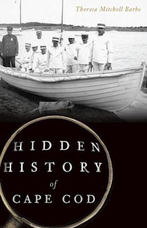 Hidden History of Cape Cod