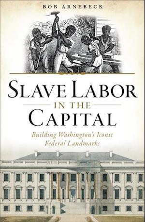 Slave Labor in the Capital