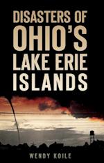 Disasters of Ohio's Lake Erie Islands