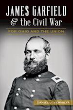 James Garfield & the Civil War