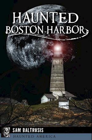 Haunted Boston Harbor