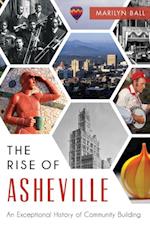 Rise of Asheville: An Exceptional History of Community Building