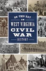 On This Day in West Virginia Civil War History