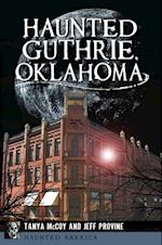 Haunted Guthrie, Oklahoma