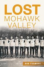 Lost Mohawk Valley