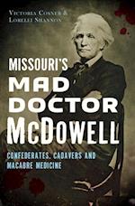 Missouri's Mad Doctor McDowell