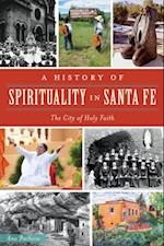History of Spirituality in Santa Fe