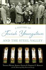 History of Jewish Youngstown and the Steel Valley